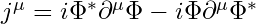 Rendered by QuickLaTeX.com j^\mu = i \Phi^* \partial^\mu \Phi - i \Phi \partial^\mu \Phi^*